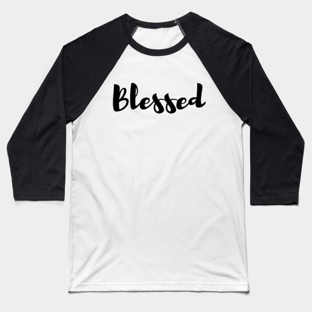 Blessed Baseball T-Shirt by chrissyloo